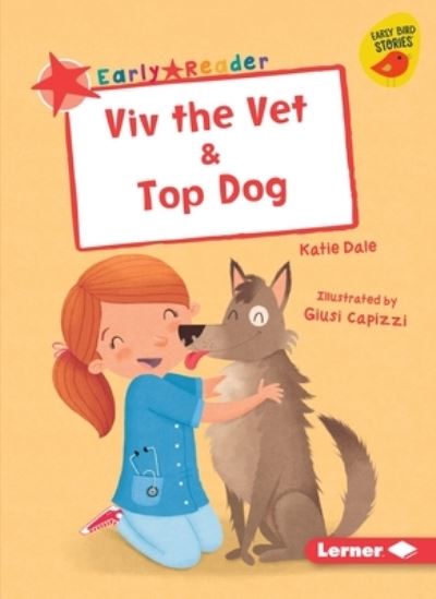 Cover for Katie Dale · Viv the Vet and Top Dog (Book) (2020)