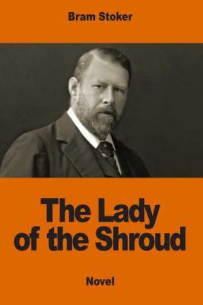 Cover for Bram Stoker · The Lady of the Shroud (Taschenbuch) (2017)