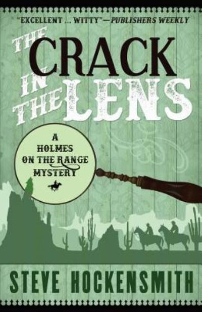 Cover for Steve Hockensmith · The Crack in the Lens: A Holmes on the Range Mystery - Holmes on the Range Mysteries (Paperback Book) (2017)