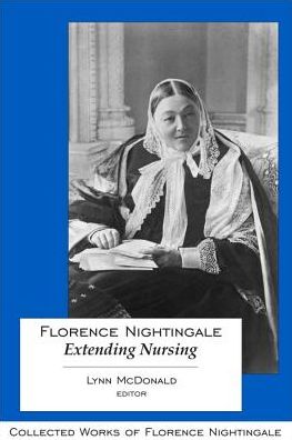 Cover for Lynn McDonald · Florence Nightingale: Extending Nursing (Taschenbuch) (1901)