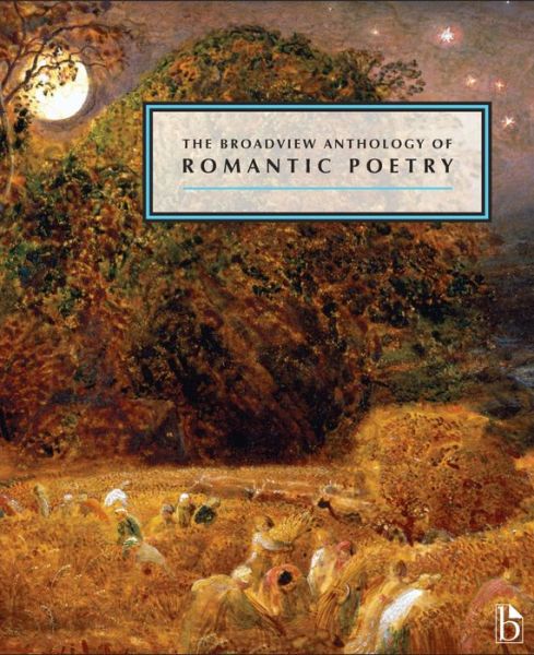 The Broadview Anthology of British Literature: The Age of Romanticism: Poetry - J  Ed  et Al Black - Bøger - Broadview Press Ltd - 9781554811311 - 30. august 2016