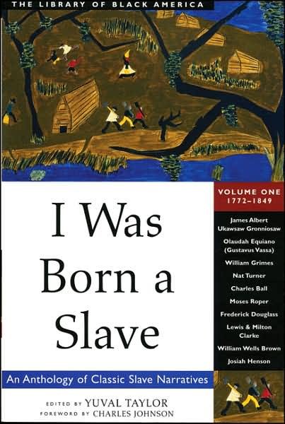 Cover for Yuval Taylor · I Was Born a Slave: An Anthology of Classic Slave Narratives: 1772-1849 - The Library of Black America series (Taschenbuch) (1999)
