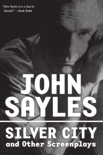 Silver City and Other Screenplays (Nation Books) - John Sayles - Bøger - Nation Books - 9781560256311 - 8. september 2004