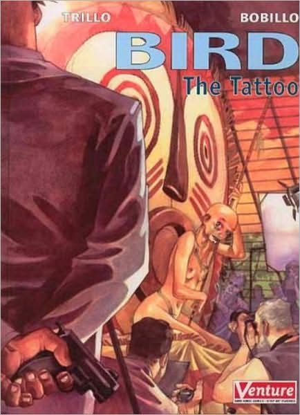 Cover for Carlos Trillo · Bird: the Tattoo (Innbunden bok) (2001)