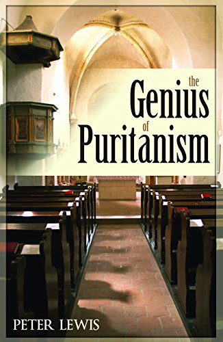 Cover for Peter Lewis · The Genius of Puritanism (Pocketbok) [Reprint edition] (2016)