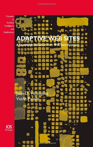 Cover for V. Palade · Adaptive Web Sites: A Knowledge Extraction from Web Data Approach - Frontiers in Artificial Intelligence and Applications (Hardcover Book) (2008)