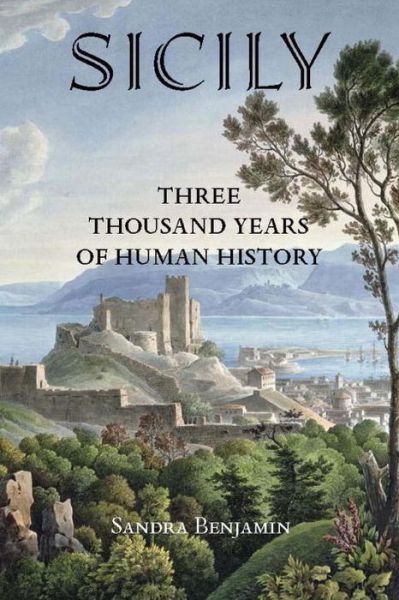 Cover for Sandra Benjamin · Sicily: Three Thousand Years of Human History (Paperback Book) (2007)