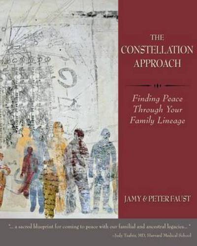 Cover for Jamy Faust · THE CONSTELLATION APPROACH Finding Peace Through Your Family Lineage (Paperback Book) (2015)