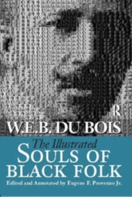 Cover for W. E. B. Du Bois · Illustrated Souls of Black Folk (Paperback Book) (2023)