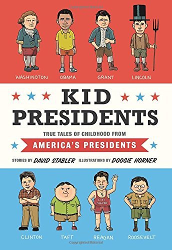 Cover for David Stabler · Kid Presidents: True Tales of Childhood from America's Presidents - Kid Legends (Hardcover Book) (2014)
