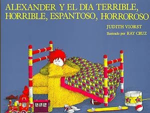 Cover for Judith Viorst · Alexander Y El Dia Terrible, Horrible, Espantoso, Horroroso (Paperback Bog) [Pap / Com edition] (1991)