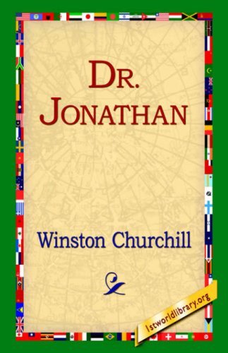 Dr. Jonathan - Winston Churchill - Bøger - 1st World Library - Literary Society - 9781595401311 - 1. september 2004