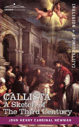 Cover for Cardinal John Henry Newman · Callista: a Sketch of the Third Century (Paperback Book) (2007)