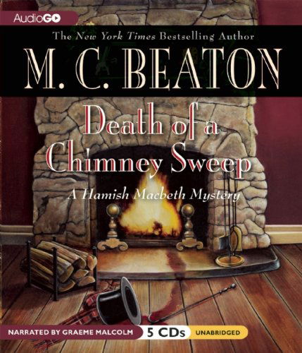 Cover for M. C. Beaton · Death of a Chimney Sweep  (A Hamish Macbeth Mystery) (Audiobook (CD)) [Unabridged edition] (2011)