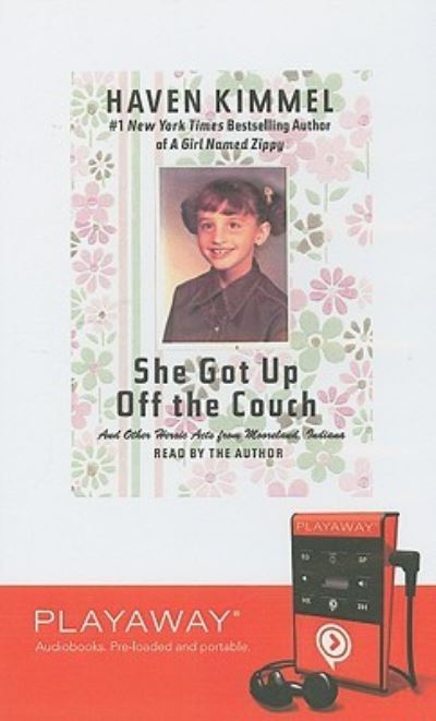 She Got Up Off the Couch - Haven Kimmel - Muu - Findaway World - 9781606406311 - keskiviikko 1. lokakuuta 2008