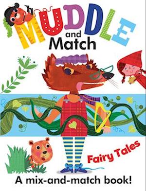 Cover for Muddle and Match Fairy Tales (Hardcover Book) (2017)