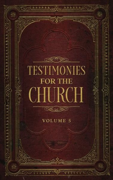 Cover for Ellen G White · Testimonies for the Church Volume 5 (Gebundenes Buch) (2022)