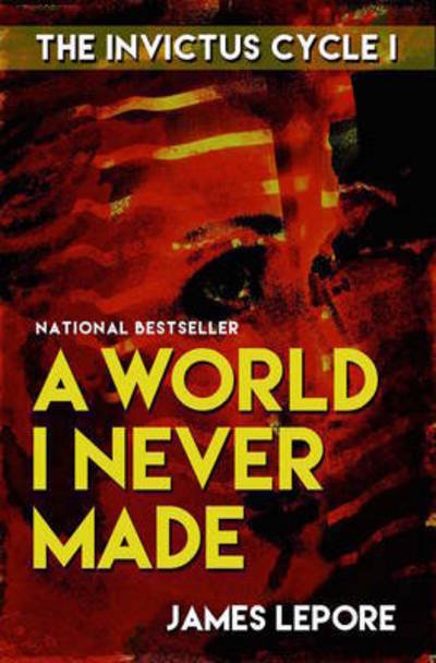 Cover for James Lepore · A World I Never Made (Paperback Book) (2012)