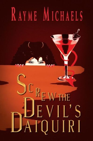 Cover for Rayme Michaels · Screw the Devil's Daiquiri (Paperback Book) (2014)