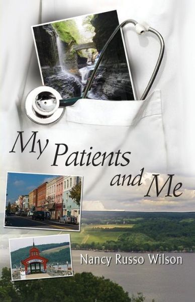 My Patients and Me - Nancy Wilson Wilson - Książki - Peppertree Press - 9781614933311 - 6 maja 2015