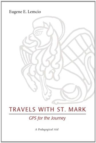 Cover for Eugene E. Lemcio · Travels with St. Mark: GPS for the Journey: A Pedagogical Aid (Paperback Book) (2012)