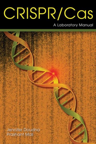 Crispr-Cas: A Laboratory Manual - - Books - Cold Spring Harbor Laboratory Press,U.S. - 9781621821311 - March 23, 2016