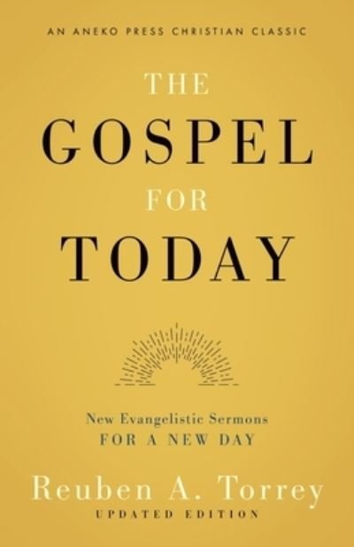 Cover for Torrey Reuben A. Torrey · The Gospel for Today (Paperback Book) (2022)