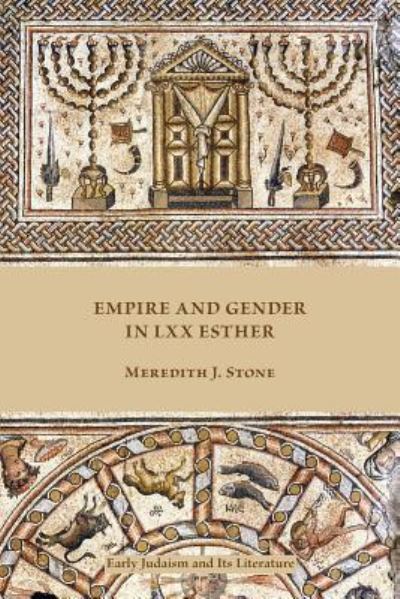 Cover for Meredith J Stone · Empire and Gender in LXX Esther (Paperback Book) (2018)