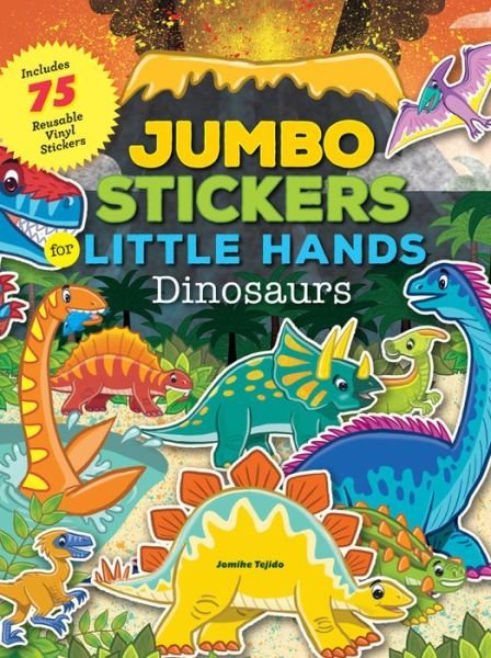 Cover for Jomike Tejido · Jumbo Stickers for Little Hands: Dinosaurs: Includes 75 Stickers - Jumbo Stickers for Little Hands (Paperback Book) (2017)