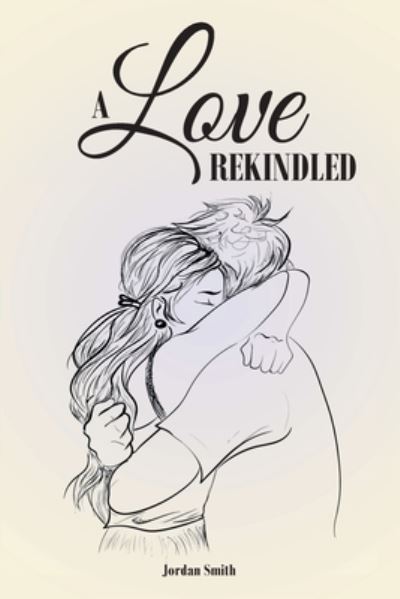 Cover for Jordan Smith · A Love Rekindled (Paperback Book) (2021)