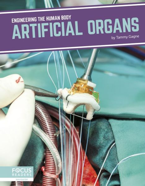 Cover for Tammy Gagne · Artificial Organs - Engineering the Human Body (Paperback Book) (2019)