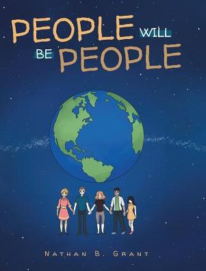 Cover for Nathan B Grant · People Will Be People (Hardcover Book) (2018)