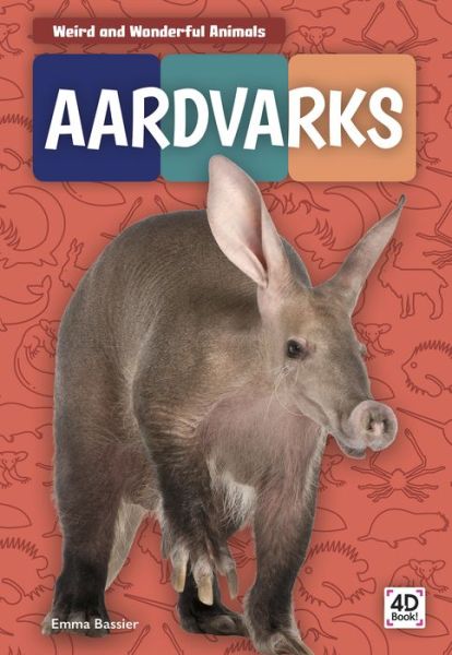 Cover for Emma Bassier · Aardvarks - Weird and Wonderful Animals (Paperback Book) (2020)