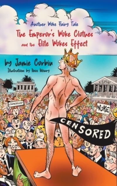 Cover for Jamie Corbin · The Emperor's Woke Clothes and the Elite Wokes Effect (Hardcover Book) (2022)