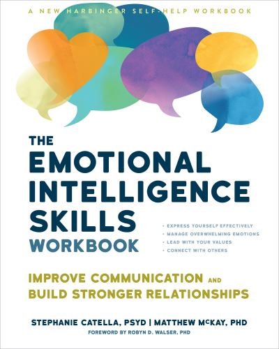 Cover for Matthew McKay · The Emotional Intelligence Skills Workbook: Improve Communication and Build Stronger Relationships (Taschenbuch) (2024)