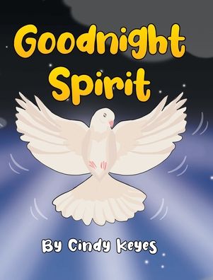 Cover for Cindy Keyes · Goodnight Spirit (Hardcover Book) (2022)