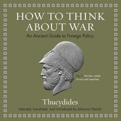 How to Think about War - Thucydides - Música - HIGHBRIDGE AUDIO - 9781665126311 - 19 de marzo de 2019