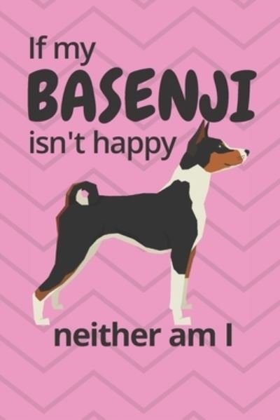 Cover for Wowpooch Blog · If my Basenji isn't happy neither am I (Paperback Book) (2019)