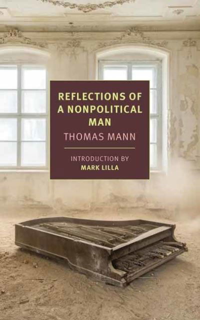 Reflections of a Nonpolitical Man - Thomas Mann - Libros - The New York Review of Books, Inc - 9781681375311 - 18 de mayo de 2021