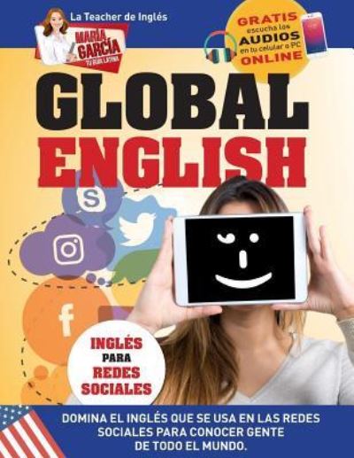 Cover for Maria Garcia · Global English. Ingles para Redes Sociales. (Taschenbuch) (2018)