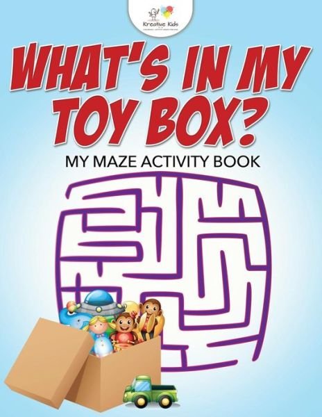 Cover for Kreative Kids · What's in My Toy Box? My Maze Activity Book (Pocketbok) (2016)