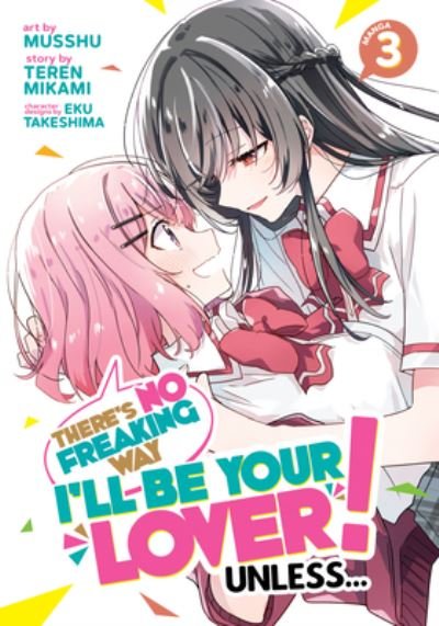 Cover for Teren Mikami · There's No Freaking Way I'll be Your Lover! Unless... (Manga) Vol. 3 - There's No Freaking Way I'll be Your Lover! Unless... (Manga) (Paperback Bog) (2023)