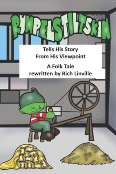 Cover for Rich Linville · Rumpelstiltskin Tells His Story From His Viewpoint (Paperback Book) (2019)
