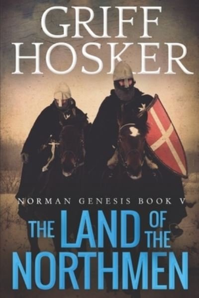 Cover for Griff Hosker · Land of the Northmen (Pocketbok) (2018)