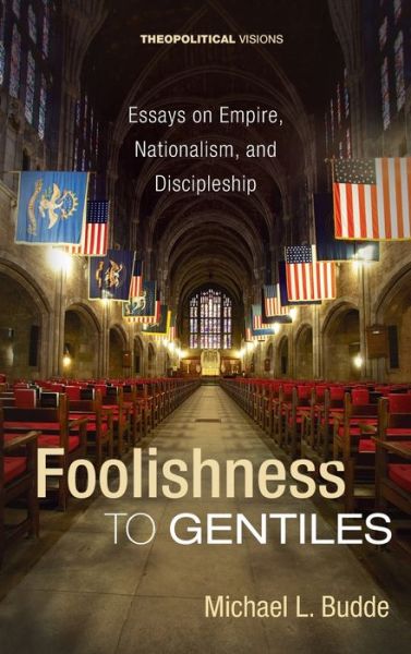 Cover for Michael L. Budde · Foolishness to Gentiles (Hardcover Book) (2022)