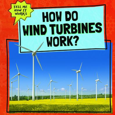 Cover for Kate Mikoley · How Do Wind Turbines Work? (Book) (2020)