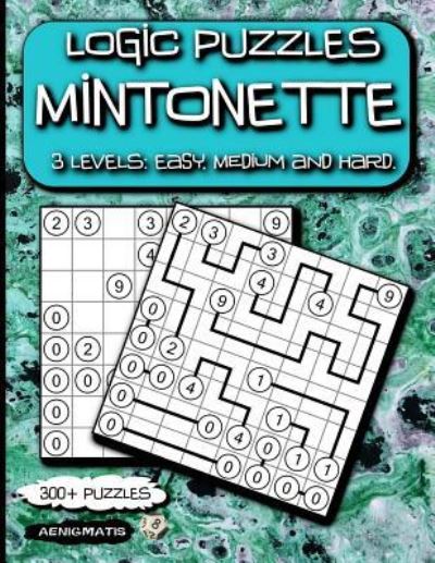 Logic Puzzles Mintonette - Aenigmatis - Livros - Independently Published - 9781729068311 - 24 de outubro de 2018