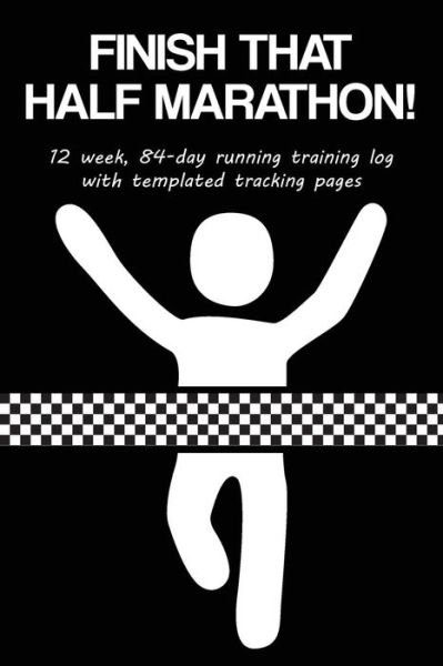 Cover for Cutiepie Trackers · Finish That Half Marathon! (Paperback Bog) (2018)