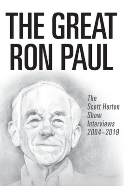 Cover for Scott Horton · The Great Ron Paul (Paperback Book) (2019)