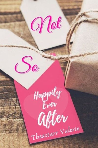 Cover for Theastarr Valerie · Not So Happily Ever After (Paperback Book) (2020)